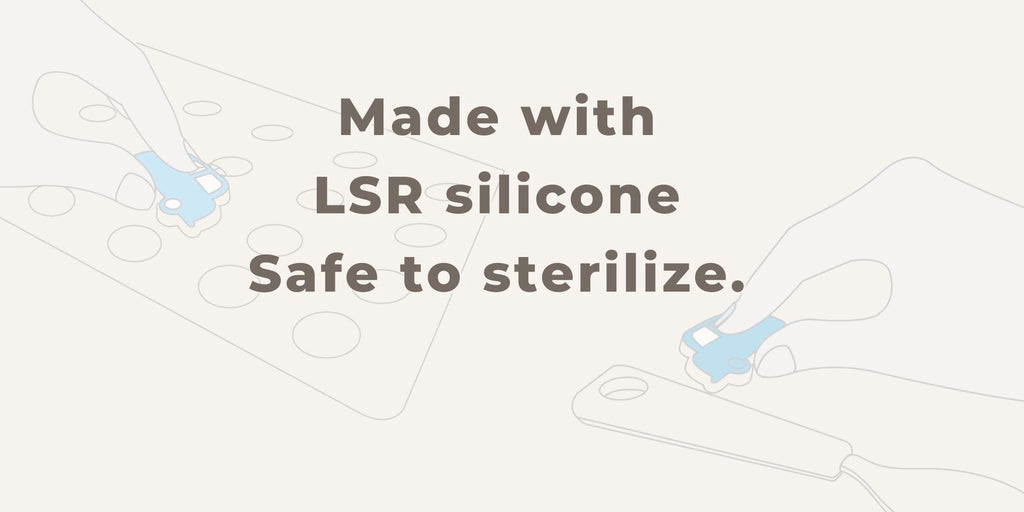 Made with LSR silicone. Safe to sterilize