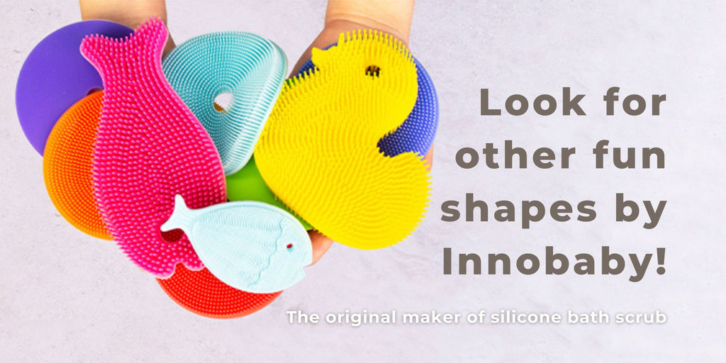 Look for other fun shapes by Innobaby - original maker of silicone bath scrub